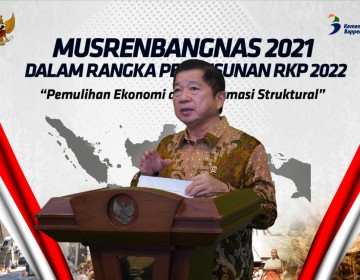 Musrebangnas 2021, Menteri Suharso: Wujudkan 2022 Tahun Pemulihan Ekonomi dan Bangkitnya Indonesia dari Pandemi