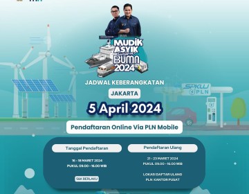 PLN Gelar Mudik Bersama BUMN 2024, Begini Cara Daftar dan Tahapannya